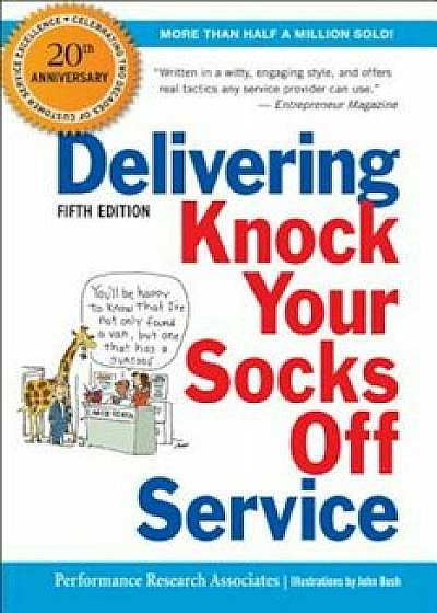 Delivering Knock Your Socks Off Service, Paperback/Performance Research Associates