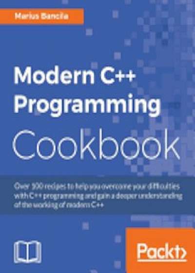 Modern C++ Programming Cookbook, Paperback/Marius Bancila