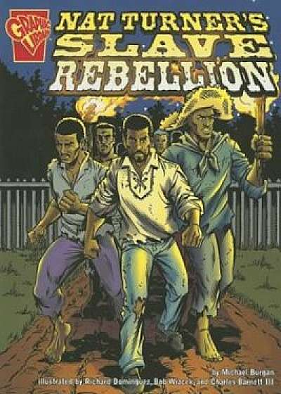 Nat Turner's Slave Rebellion, Paperback/Michael Burgan