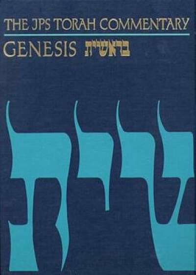 The JPS Torah Commentary: Genesis, Hardcover/Nahum M. Sarna