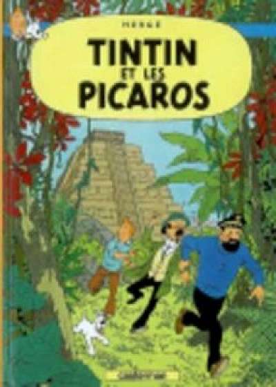 Tintin Et Les Picaros = Tintin and the Picaros, Hardcover/Herge