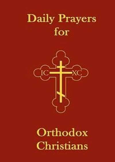 Daily Prayers for Orthodox Christians, Paperback/Dr John Hutchison-Hall