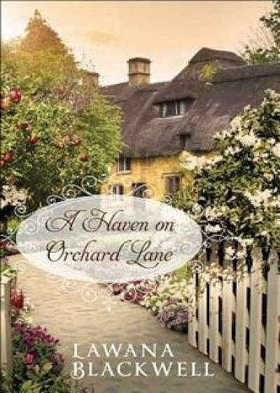 A Haven on Orchard Lane, Paperback/Lawana Blackwell