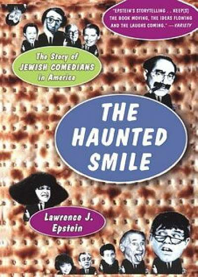 Haunted Smile, Paperback/Lawrence J. Epstein