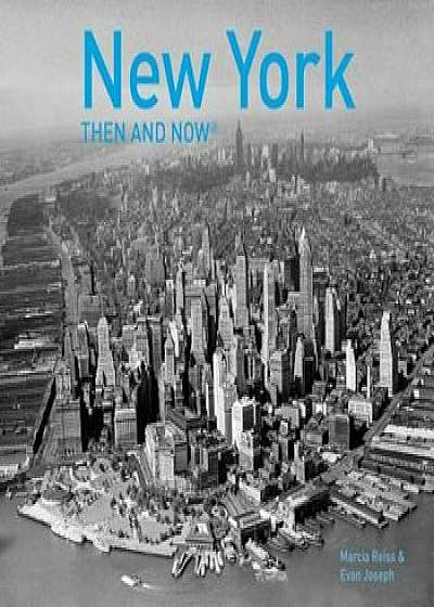 New York Then and Now(r): Compact Edition, Paperback/Marcia Reiss