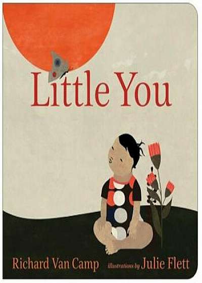 Little You, Hardcover/Richard Van Camp