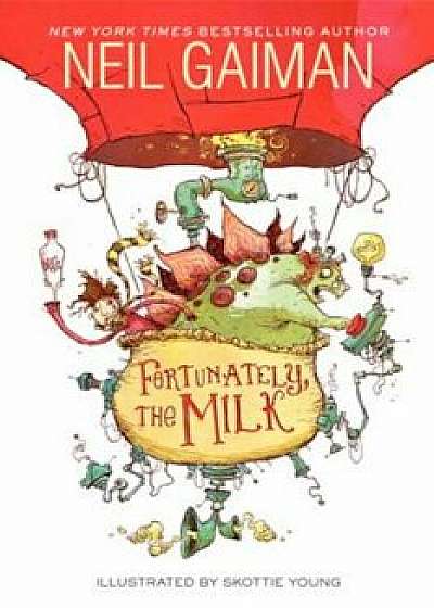 Fortunately, the Milk, Paperback/Neil Gaiman