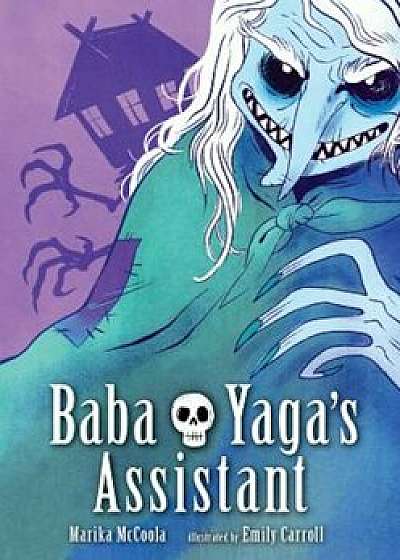 Baba Yaga's Assistant, Hardcover/Marika McCoola