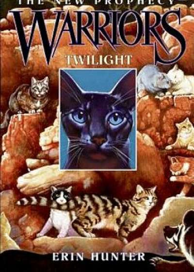 Warriors: The New Prophecy '5: Twilight, Hardcover/Erin Hunter