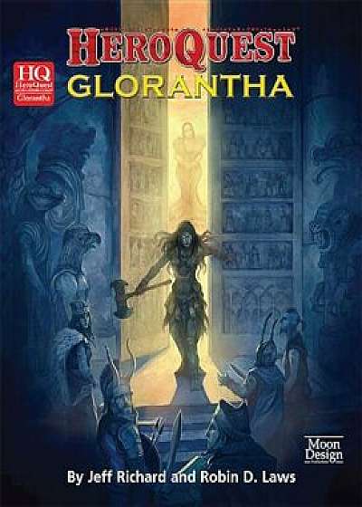 Heroquest: Glorantha: Mythic Fantasy Roleplaying in the Classic Setting of Glorantha, Hardcover/Jeff Richard