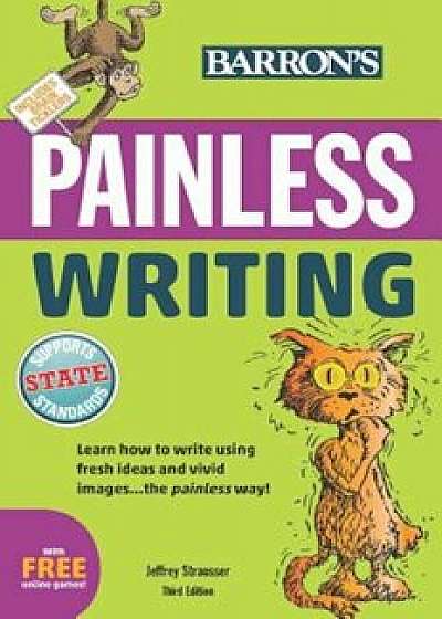 Coperta cărții Painless Writing, Paperback/Jefferey Strausser de Jefferey Strausser