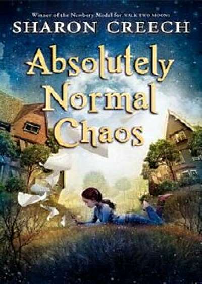 Absolutely Normal Chaos, Paperback/Sharon Creech