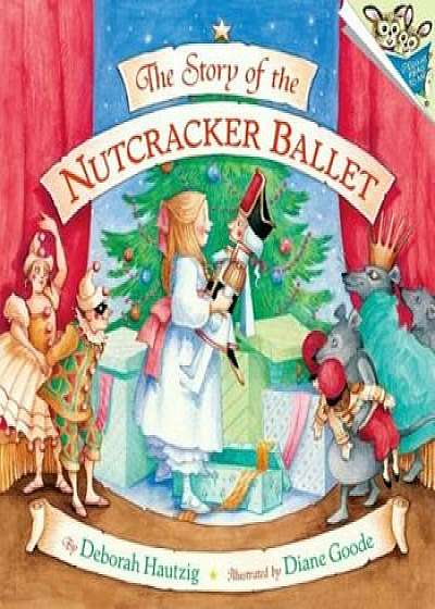 The Story of the Nutcracker Ballet, Paperback/Deborah Hautzig