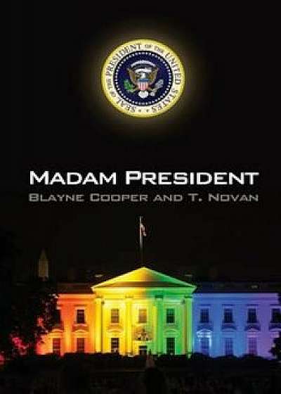 Madam President, Paperback/Blayne Cooper