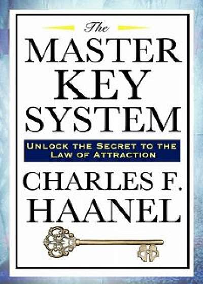 The Master Key System, Paperback/Charles F. Haanel
