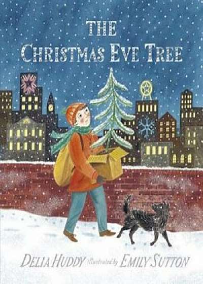 The Christmas Eve Tree, Hardcover/Delia Huddy