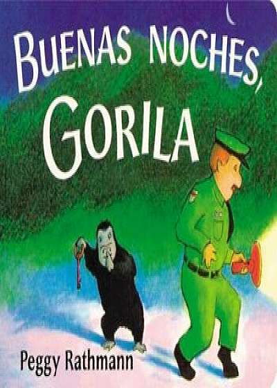 Buenas Noches, Gorila, Hardcover/Peggy Rathmann