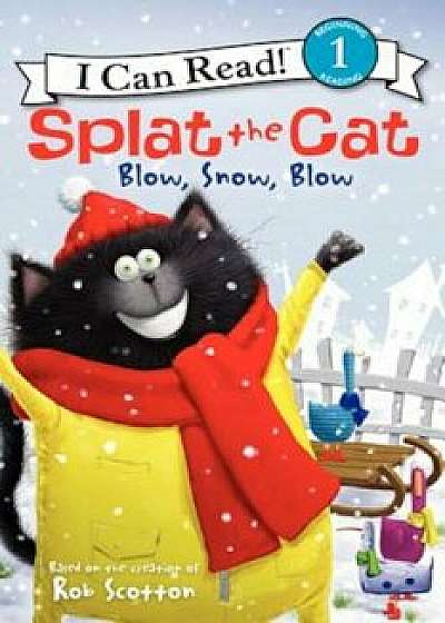 Splat the Cat: Blow, Snow, Blow, Paperback/Rob Scotton