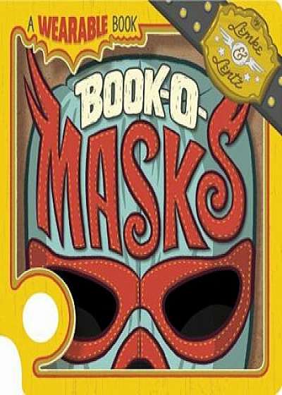 Book-O-Masks: A Wearable Book, Hardcover/Donald Lemke