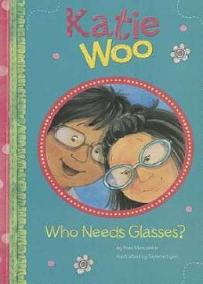 Who Needs Glasses', Paperback/Fran Manushkin