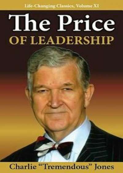 The Price of Leadership, Paperback/Charlie T. Jones