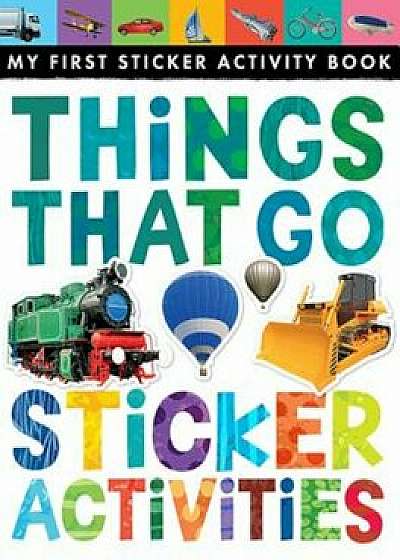 Things That Go Sticker Activities, Paperback/Jonthan Litton