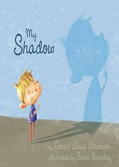 My Shadow, Hardcover/Robert Louis Stevenson