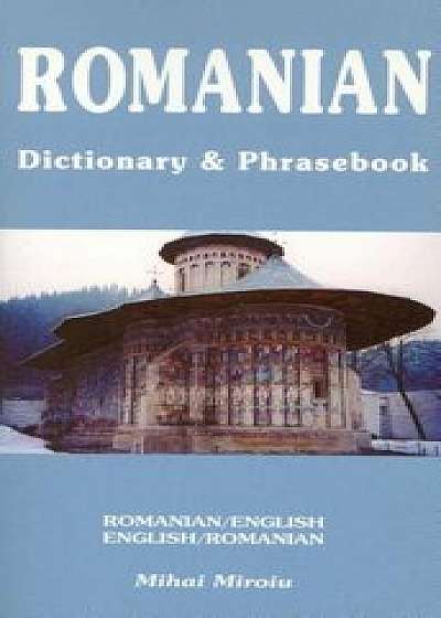 Romanian-English/English-Romanian Dictionary & Phrasebook, Paperback/Mihai Miroiu