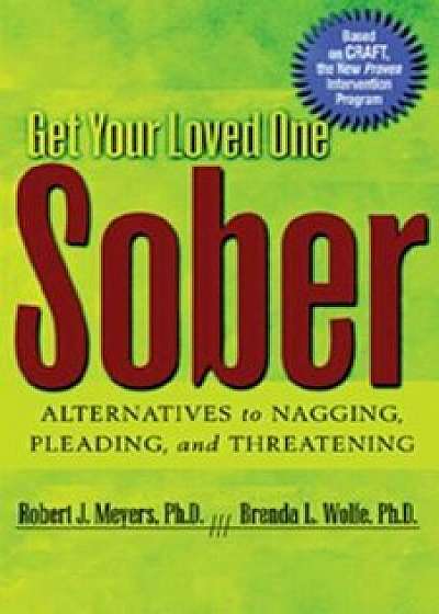 Get Your Loved One Sober, Paperback/Robert J. Meyers