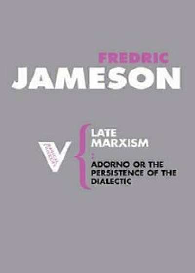 Late Marxism, Paperback/Fredric Jameson