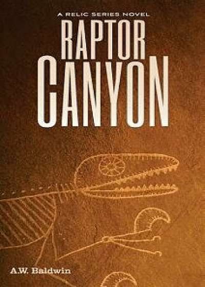 Raptor Canyon, Paperback/A. W. Baldwin