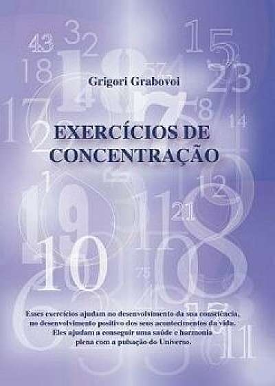 Exercicios de Concentracao (Portuguese Edition) (Portuguese), Paperback/Grigori Grabovoi