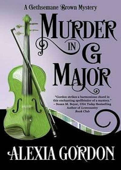 Murder in G Major, Paperback/Alexia Gordon