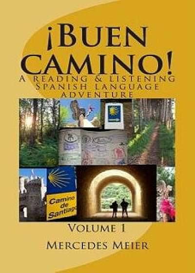 'buen Camino!: A Reading & Listening Language Adventure in Spanish (Spanish), Paperback/Mercedes Meier