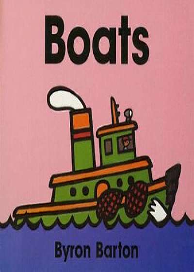 Boats Board Book, Hardcover/Byron Barton