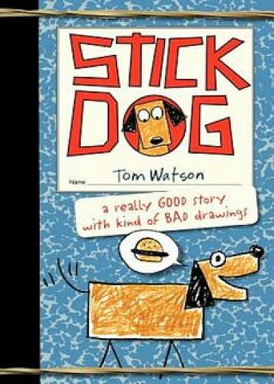Stick Dog, Hardcover/Tom Watson