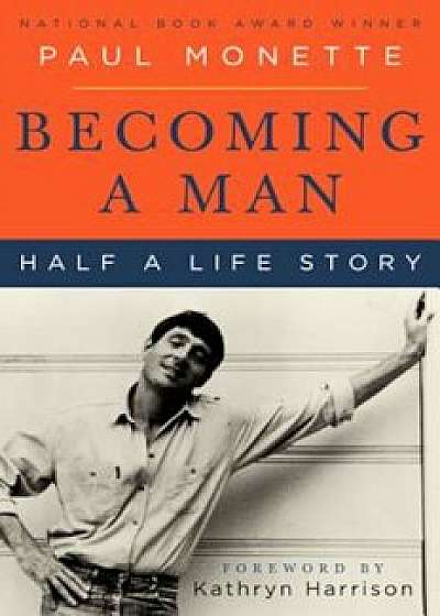 Becoming a Man: Half a Life Story, Paperback/Paul Monette