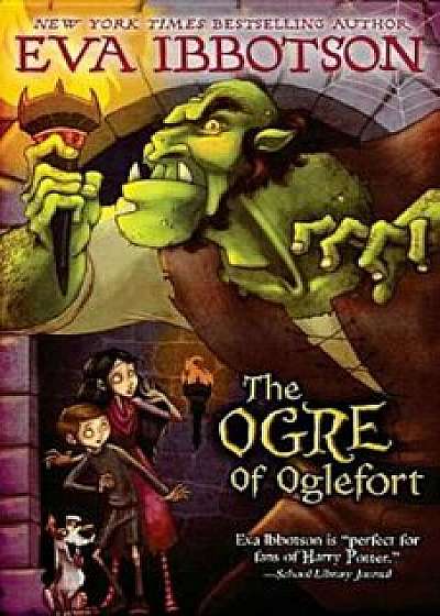 The Ogre of Oglefort, Paperback/Eva Ibbotson