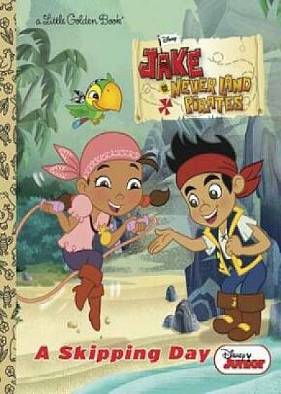 A Skipping Day (Disney Junior: Jake and the Neverland Pirates), Hardcover/Andrea Posner-Sanchez
