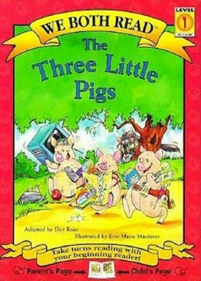 The Three Little Pigs, Paperback/Dev Ross