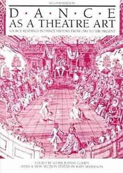 Dance as a Theatre Art, Paperback (2nd Ed.)/Selma Jeanne Cohen