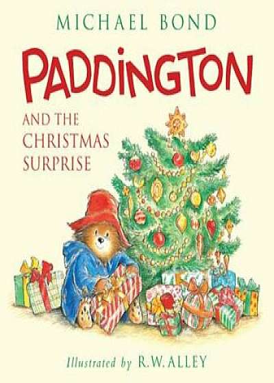Paddington and the Christmas Surprise, Hardcover/Michael Bond