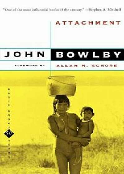 Attachment: Second Edition, Paperback/John Bowlby