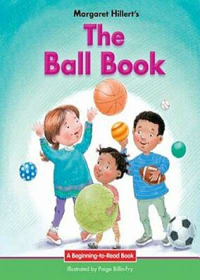 The Ball Book, Paperback/Margaret Hillert