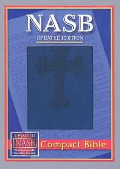 Compact Bible-NASB-Cross, Hardcover/Foundation Publications