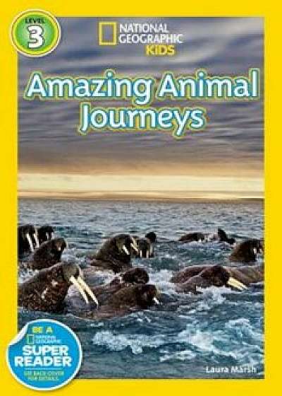 Great Migrations Amazing Animal Journeys, Paperback/Laura Marsh