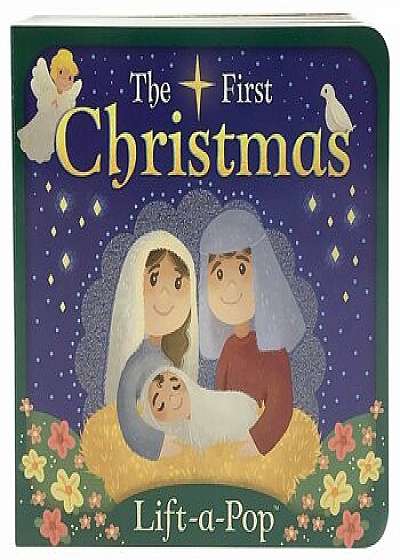 The First Christmas: Lift a Pop, Hardcover/Holly Berry-Byrd