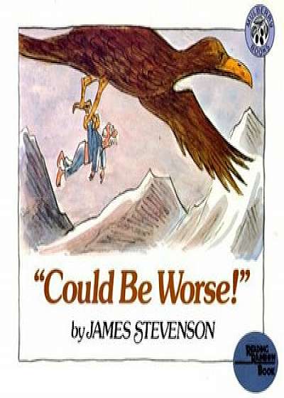 Could Be Worse!, Hardcover/James Stevenson