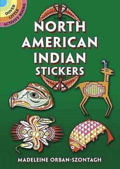 North American Indian Stickers: 24 Pressure-Sensitive Designs, Paperback/Madeleine Orban-Szontagh