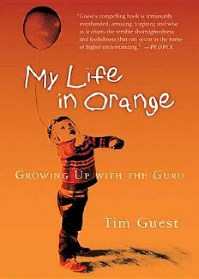 My Life in Orange: Growing Up with the Guru, Paperback/Tim Guest